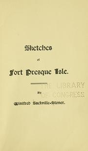 Cover of: Sketches of Fort Presque Isle. by Winifred Sackville Stoner