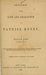 Cover of: Sketches of the life and character of Patrick Henry. by William Wirt