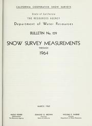 Cover of: Snow survey measurements through 1964 by State of California, the Resources Agency, Department of Water Resources.