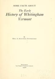 Cover of: Some facts about the early history of Whitingham, Vermont. by A. Augustine Butterfield