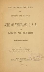 Sons of veterans' guide, for officers and members of the Sons of veterans of the United States of America .. by Edward Kalloch Gould