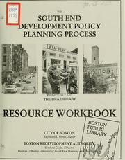 The south end development policy planning process: resource workbook by Boston Redevelopment Authority