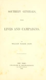 Cover of: Southern generals, their lives and campaigns. by William Parker Snow