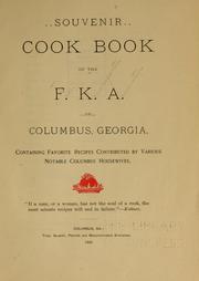 Cover of: Souvenir cook book of the F. K. A. of Columbus, Georgia  by Free kindergarten association of Columbus, Ga