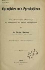 Cover of: Sprachleben und Sprachschäden: ein Führer durch die Schwankungen und Schwierigkeiten des deutschen Sprachgebrauchs.