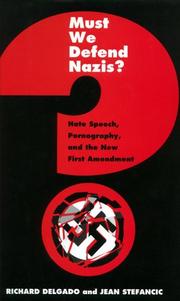 Cover of: Must We Defend Nazis?: Hate Speech, Pornography and the New First Amendment
