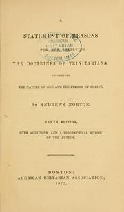 Cover of: A statement of reasons for not believing the doctrines of Trinitarians by Andrews Norton