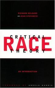 Cover of: Critical Race Theory by Richard Delgado, Jean Stefancic
