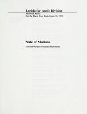 Cover of: State of Montana general purpose financial statements by Montana. Legislature. Legislative Audit Division., Montana. Legislature. Legislative Audit Division.