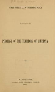 Cover of: State papers...bearing upon the purchase...of Louisiana.