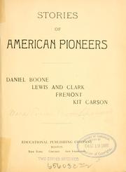 Cover of: Stories of American pioneers: Daniel Boone, Lewis and Clark, Fremont, Kit Carson.