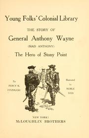 Cover of: The story of General Anthony Wayne (Mad Anthony) by Percy Keese Fitzhugh