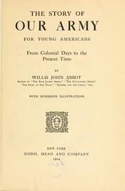 Cover of: The story of our army for young Americans, from colonial days to the present time