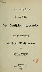 Cover of: Streifzüge in das Gebiet der deutschen Sprache: eine Zusammenstellung deutscher Wortfamilien.
