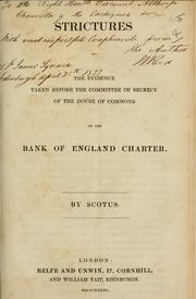 Cover of: Strictures on the evidence taken before the Committee of Secrecy of the House of Commons on the Bank of England charter