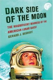Cover of: Dark Side of the Moon: The Magnificent Madness of the American Lunar Quest