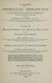 Cover of: system of physiologic therapeutics: a practical exposition of the methods, other than drugging, useful, in the treatment of the sick