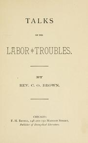 Cover of: Talks on the labor troubles. by Charles Oliver Brown