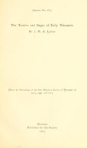 Cover of: taverns and stages of early Wisconsin | J. Henry A. Lacher