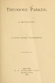 Cover of: Theodore Parker by Octavius Brooks Frothingham