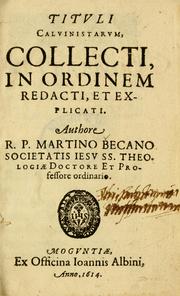 Cover of: Tituli Calvinistarum, collecti, in ordinem redacti, et explicati.