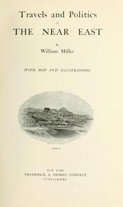 Cover of: Travels and politics in the Near East | Miller, William