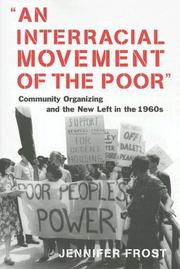 Cover of: An Interracial Movement of the Poor: Community Organizing and the New Left in the 1960s