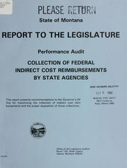 Cover of: Report to the Legislature, performance audit, collection of federal indirect cost reimbursements by state agencies.