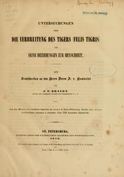 Cover of: Untersuchungen über die Verbreitung des Tigers (Felis tigris) und seine Beziehungen zur Menschheit: ein Sendschreiben an den Herrn Baron A. v. Humboldt