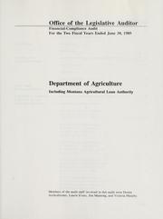 Cover of: Department of Agriculture including Montana Agricultural Loan Authority, financial-compliance audit for the two fiscal years ended June 30, 1989.