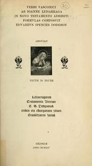 Cover of: Verbi Vasconici ab Ioanne Leisarraga in Novo Testamento adhibiti formvlas composvit Edvardvs Spencer Dodgson. by Edward Spencer Dodgson