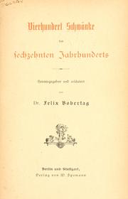 Vierhundert Schwänke des sechzehnten Jahrhunderts by Felix Bobertag