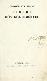 Cover of: Vörösmarty Mihál' kisebb hös költeményei. by Mihály Vörösmarty