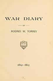 Cover of: War diary of Rodney W. Torrey, 1862-1863. by Rodney Webster Torrey