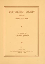 Cover of: Westchester County and the town of Rye by Arthur Outram Sherman