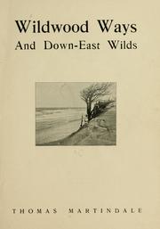Cover of: Wildwood ways and Down-East wilds by Thomas Martindale