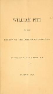 Cover of: William Pitt as the patron of the American colonies. by Carlos Slafter