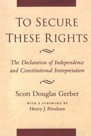 Cover of: To Secure These Rights by Scott Douglas Gerber