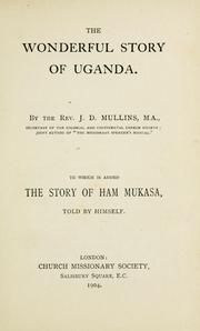 Cover of: The wonderful story of Uganda by J. D. Mullins