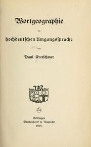 Cover of: Wortgeographie der hochdeutschen Umgangssprache. by Paul Kretschmer