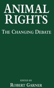 Cover of: Animal rights: the changing debate