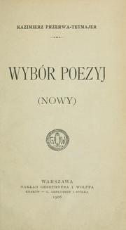 Cover of: Wybór poezyj (nowy). by Kazimierz Przerwa-Tetmajer