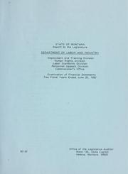 Cover of: Report to the Legislature, Department of Labor and Industry, Employment and Training Division, Human Rights Division, Labor Standards Division, Personnel Appeals Division, Commissioner's Office: examination of financial statements, two fiscal years ended June 30, 1982