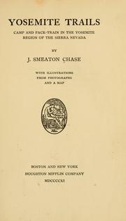 Cover of: Yosemite trails; camp and pack-train in the Yosemite region of the Sierra Nevada by J. Smeaton Chase