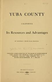 Cover of: Yuba County, California: its resources and advantages