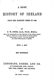 Cover of: A short history of Ireland from the earliest times to 1608 by by P.W. Joyce.