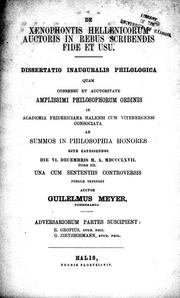 Cover of: De Xenophontis Hellenicorum auctoris in rebus scribendis fide et usu by Guilelmus Meyer.