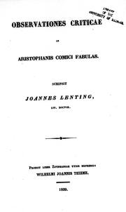 Cover of: Observationes criticae in Aristophanis comici fabulas by scripsit Joannes Lenting.