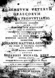 Cover of: Accentvvm vetervm Graecorvm genvina pronvntiatio by Iohannes Michael Kern.