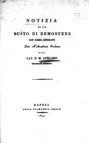 Cover of: Notizia di un busto di Demosthene com greca epigrafe by dal Cav. F.M. Avellino.